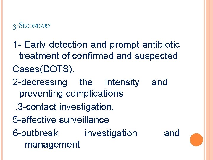 3 -SECONDARY 1 - Early detection and prompt antibiotic treatment of confirmed and suspected