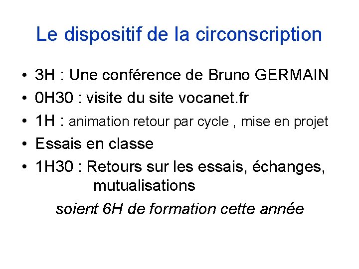 Le dispositif de la circonscription • • • 3 H : Une conférence de