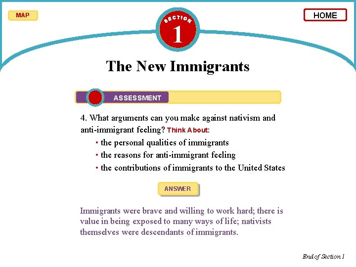MAP 1 HOME The New Immigrants ASSESSMENT 4. What arguments can you make against