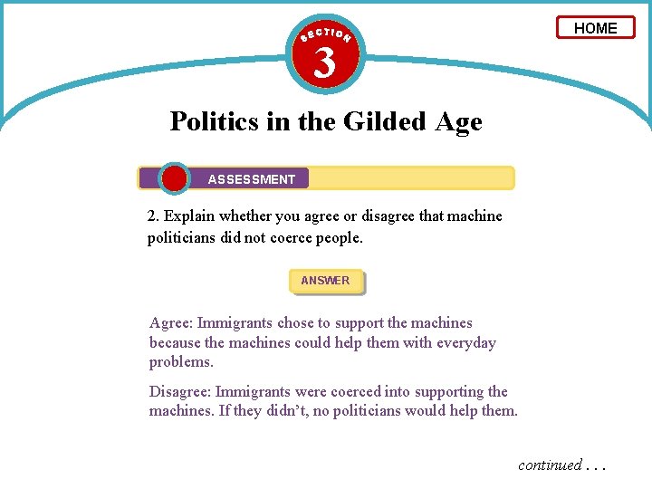 HOME 3 Politics in the Gilded Age ASSESSMENT 2. Explain whether you agree or HOME 3 Politics in the Gilded Age ASSESSMENT 2. Explain whether you agree or