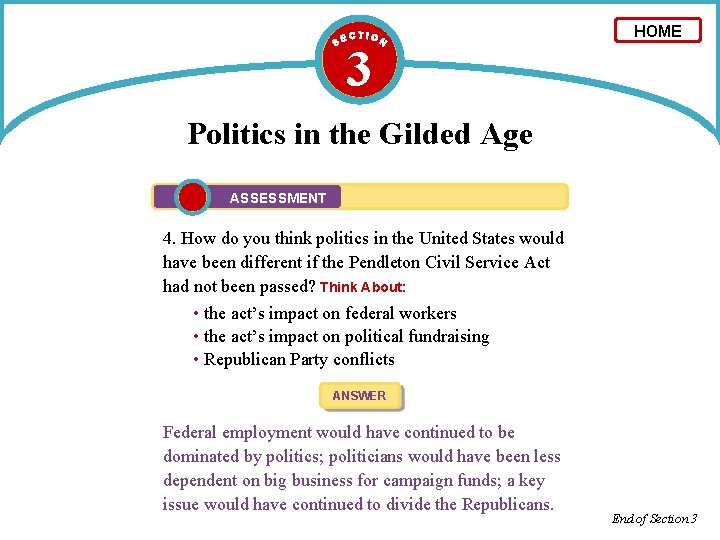 3 HOME Politics in the Gilded Age ASSESSMENT 4. How do you think politics 3 HOME Politics in the Gilded Age ASSESSMENT 4. How do you think politics