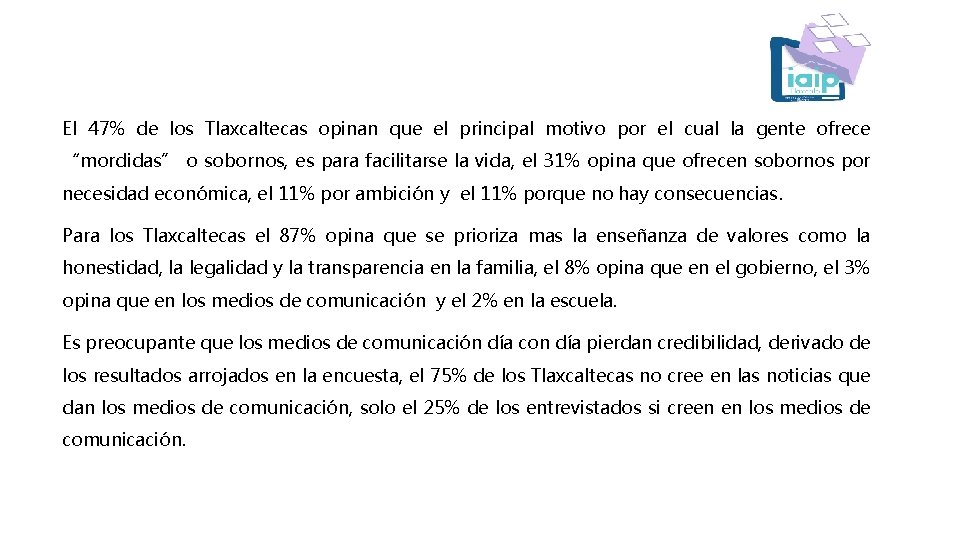 El 47% de los Tlaxcaltecas opinan que el principal motivo por el cual la