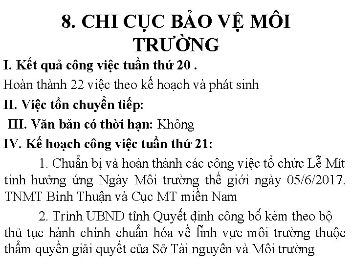 8. CHI CỤC BẢO VỆ MÔI TRƯỜNG I. Kết quả công việc tuần thứ