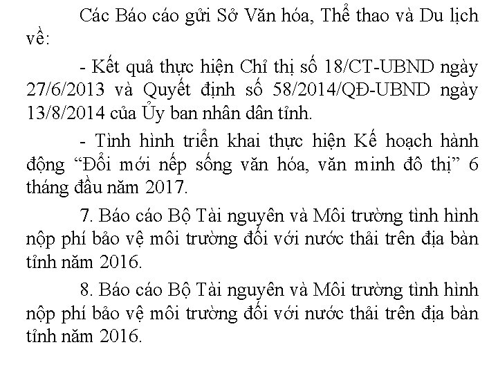 Các Báo cáo gửi Sở Văn hóa, Thể thao và Du lịch về: -