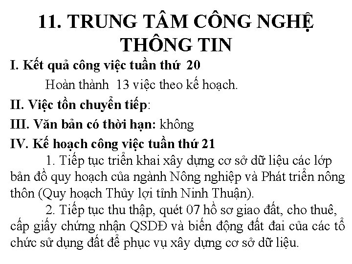 11. TRUNG T M CÔNG NGHỆ THÔNG TIN I. Kết quả công việc tuần