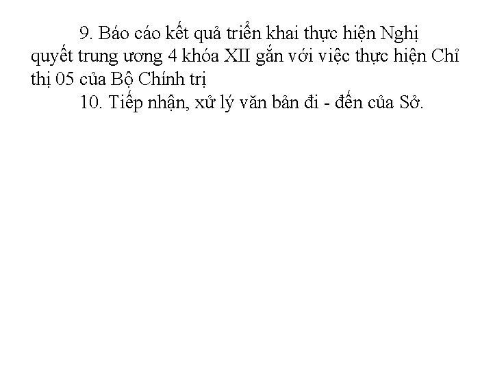 9. Báo cáo kết quả triển khai thực hiện Nghị quyết trung ương 4