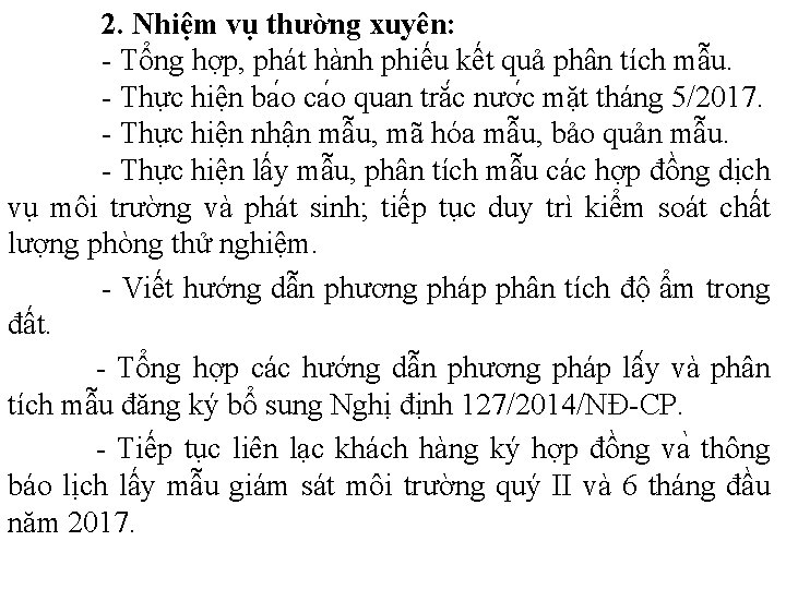 2. Nhiệm vụ thường xuyên: - Tổng hợp, phát hành phiếu kết quả phân