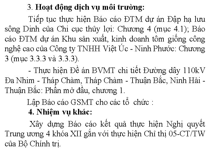 3. Hoạt động dịch vụ môi trường: Tiê p tu c thực hiện Báo