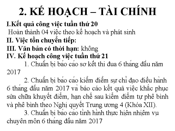 2. KẾ HOẠCH – TÀI CHÍNH I. Kết quả công việc tuần thứ 20