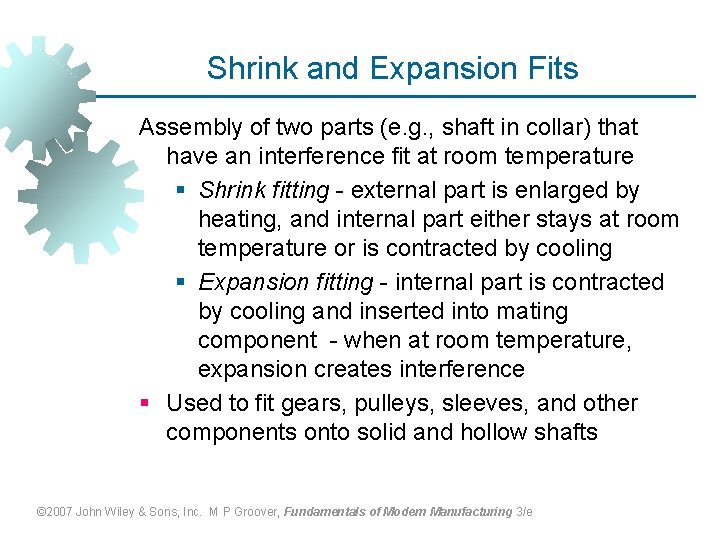 Shrink and Expansion Fits Assembly of two parts (e. g. , shaft in collar)