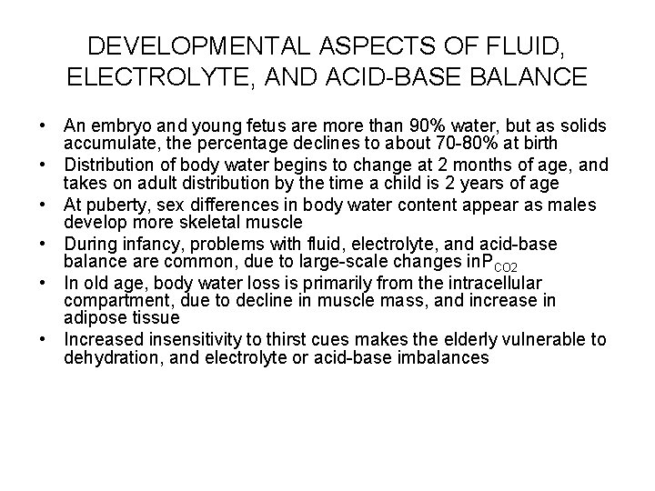 DEVELOPMENTAL ASPECTS OF FLUID, ELECTROLYTE, AND ACID-BASE BALANCE • An embryo and young fetus