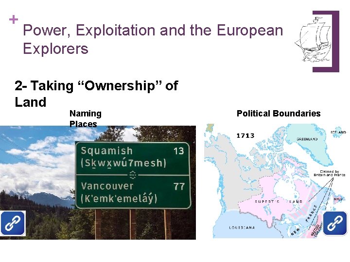 + Power, Exploitation and the European Explorers 2 - Taking “Ownership” of Land Naming