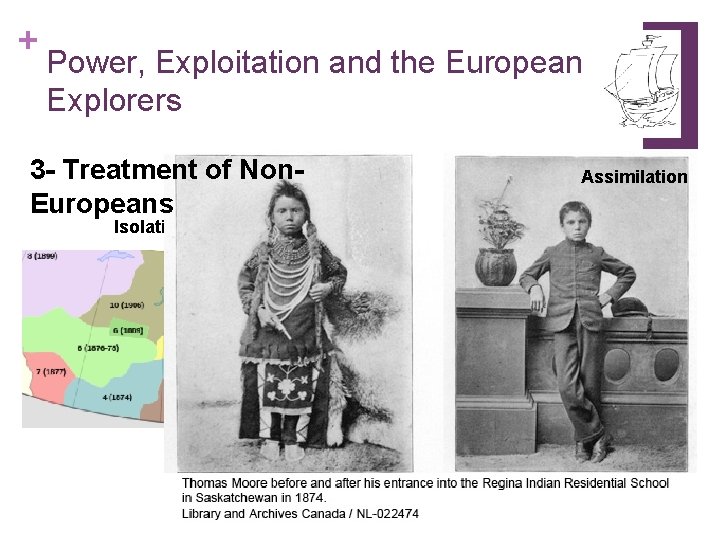 + Power, Exploitation and the European Explorers 3 - Treatment of Non. Europeans Isolation