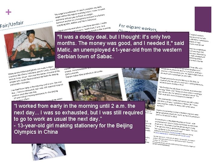 + "It was a dodgy deal, but I thought: it's only two months. The