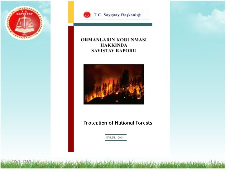 Protection of National Forests 25/10/2021 21 