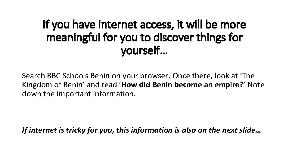 If you have internet access, it will be more meaningful for you to discover