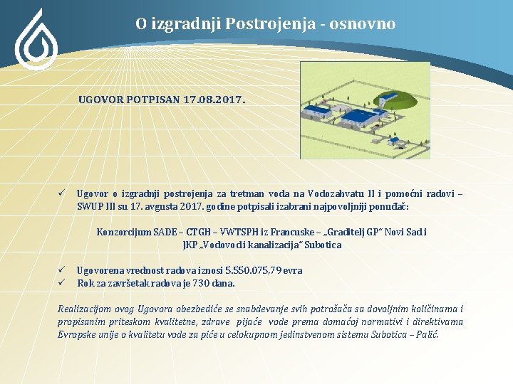 O izgradnji Postrojenja - osnovno UGOVOR POTPISAN 17. 08. 2017. Ugovor o izgradnji postrojenja