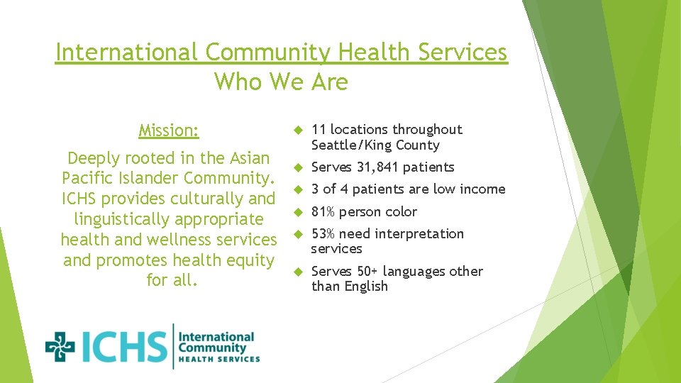 International Community Health Services Who We Are Mission: Deeply rooted in the Asian Pacific