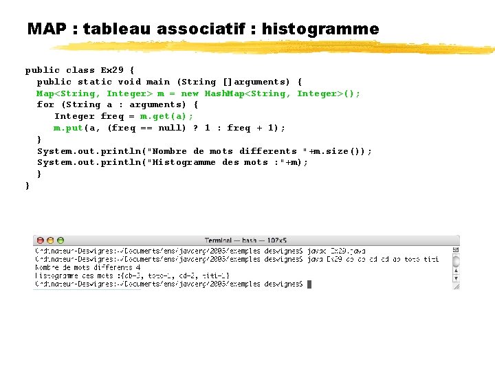 MAP : tableau associatif : histogramme public class Ex 29 { public static void