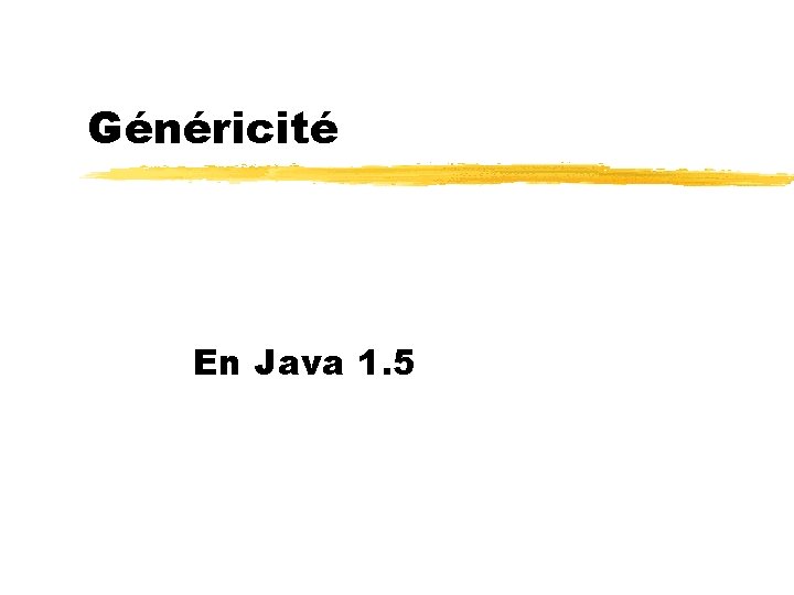 Généricité En Java 1. 5 