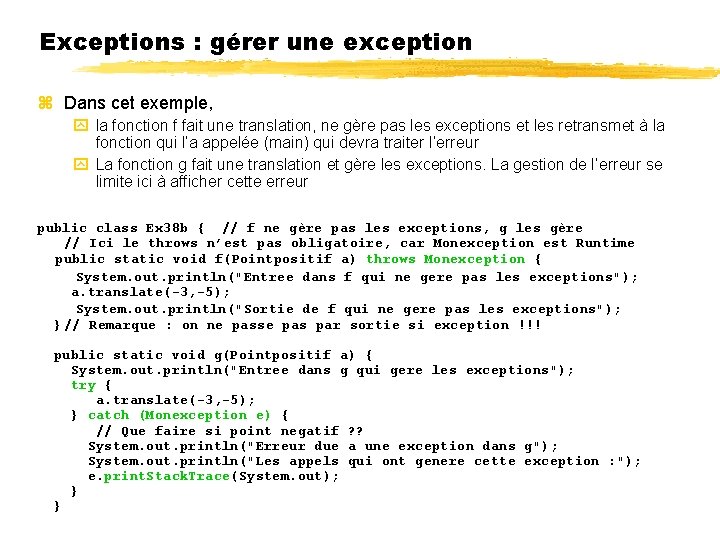 Exceptions : gérer une exception Dans cet exemple, la fonction f fait une translation,