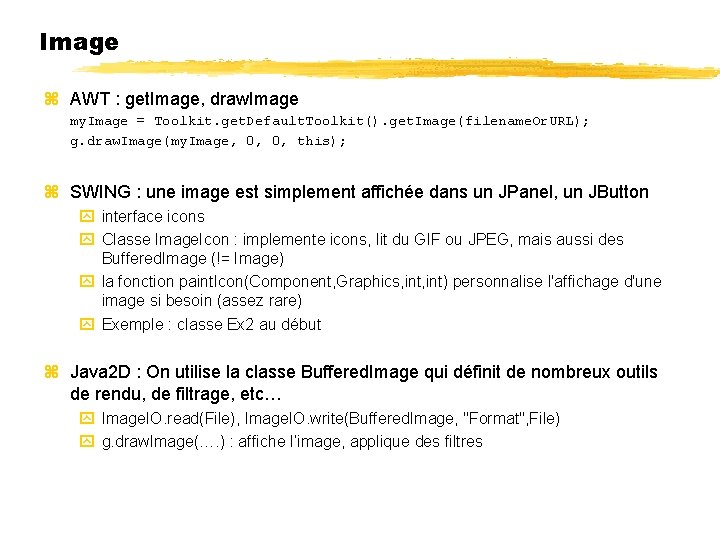 Image AWT : get. Image, draw. Image my. Image = Toolkit. get. Default. Toolkit().