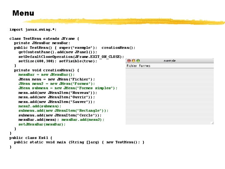 Menu import javax. swing. *; class Test. Menu extends JFrame { private JMenu. Bar