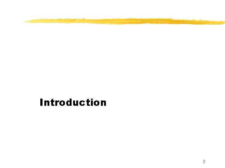 Introduction 3 