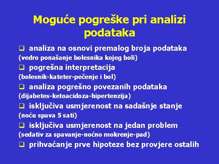 Moguće pogreške pri analizi podataka q analiza na osnovi premalog broja podataka (vedro ponašanje