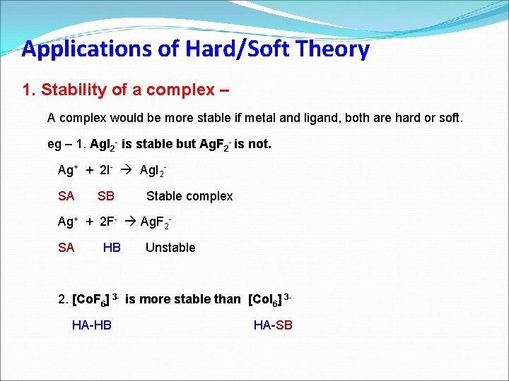 Applications of Hard/Soft Theory 1. Stability of a complex – A complex would be