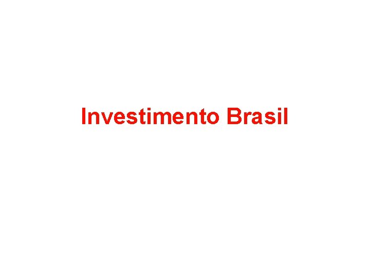 Investimento Brasil 