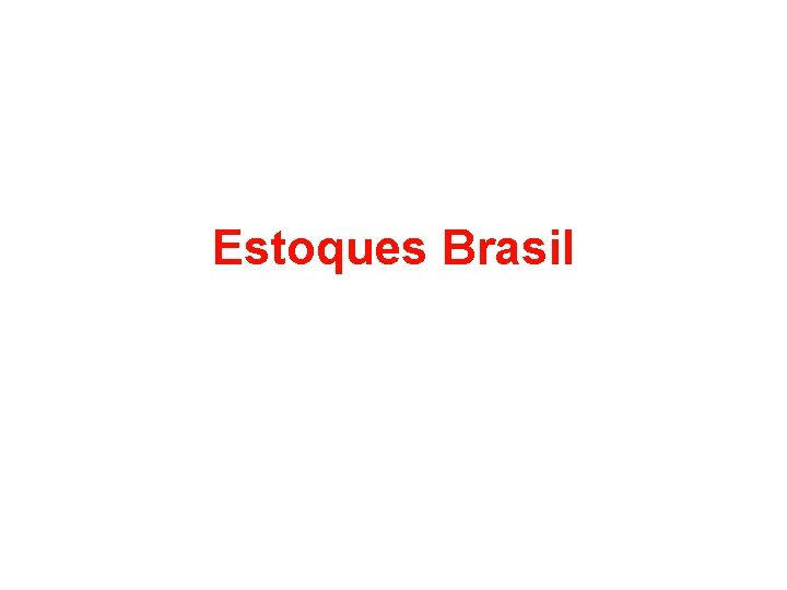 Estoques Brasil 