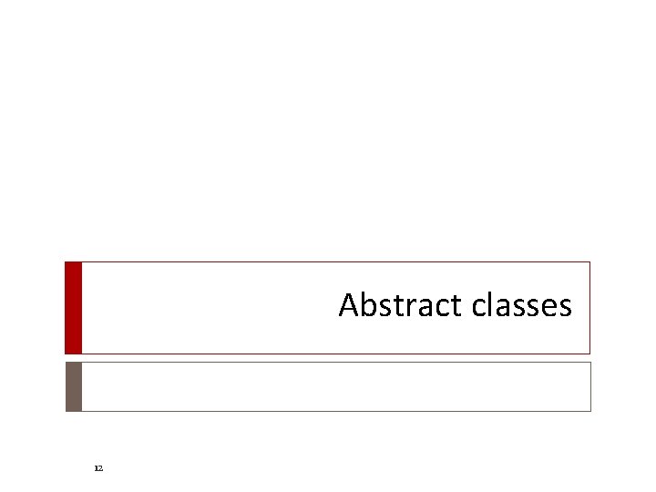 Abstract classes 12 