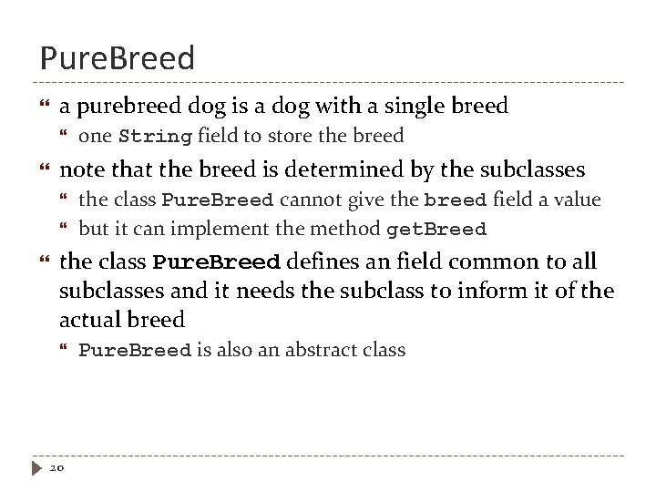 Pure. Breed a purebreed dog is a dog with a single breed note that