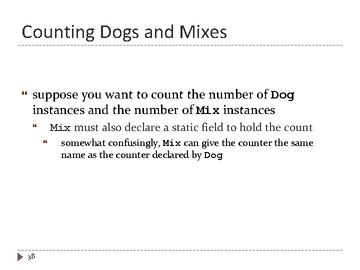 Counting Dogs and Mixes suppose you want to count the number of Dog instances