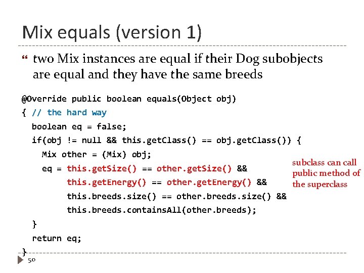 Mix equals (version 1) two Mix instances are equal if their Dog subobjects are