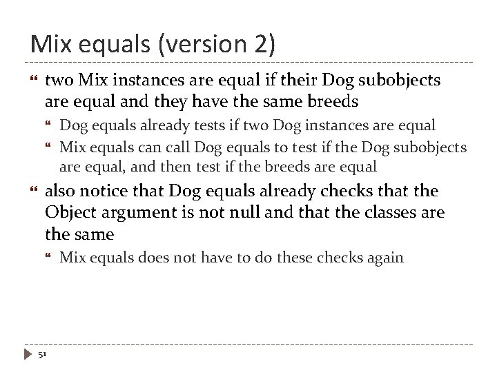 Mix equals (version 2) two Mix instances are equal if their Dog subobjects are