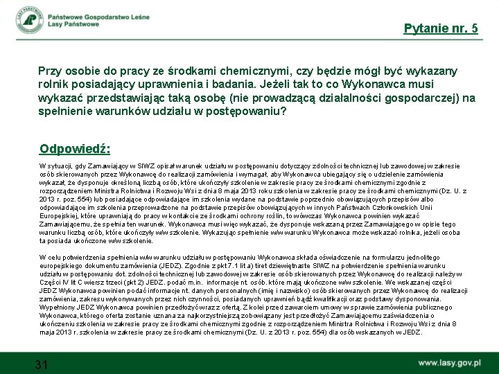 Pytanie nr. 5 Przy osobie do pracy ze środkami chemicznymi, czy będzie mógł być