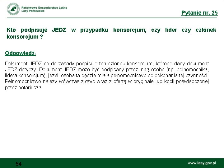 Pytanie nr. 25 Kto podpisuje JEDZ w przypadku konsorcjum, czy lider czy członek konsorcjum