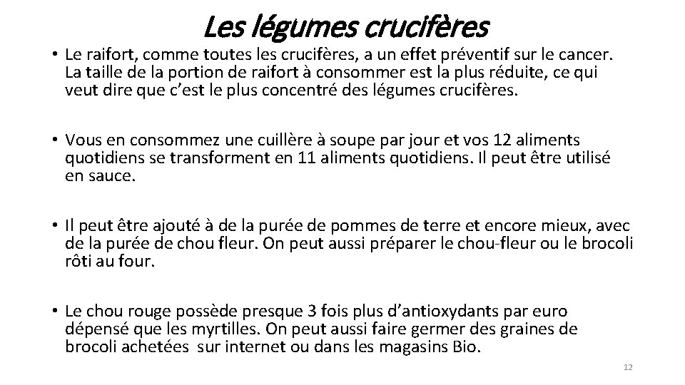 Les légumes crucifères • Le raifort, comme toutes les crucifères, a un effet préventif