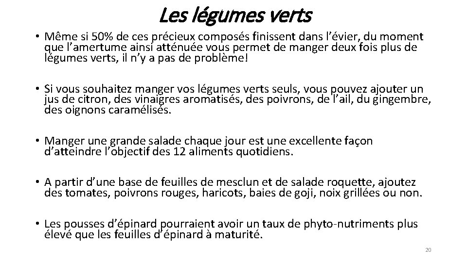 Les légumes verts • Même si 50% de ces précieux composés finissent dans l’évier,