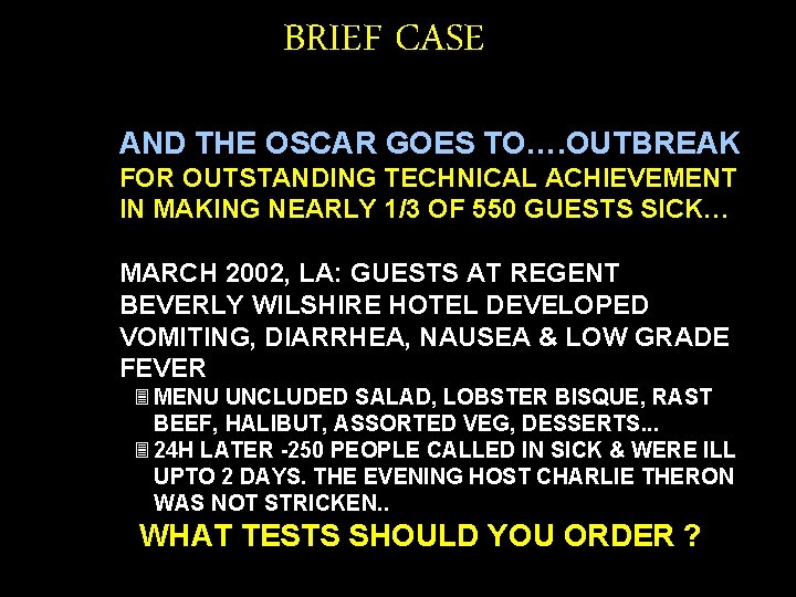 BRIEF CASE AND THE OSCAR GOES TO…. OUTBREAK FOR OUTSTANDING TECHNICAL ACHIEVEMENT IN MAKING