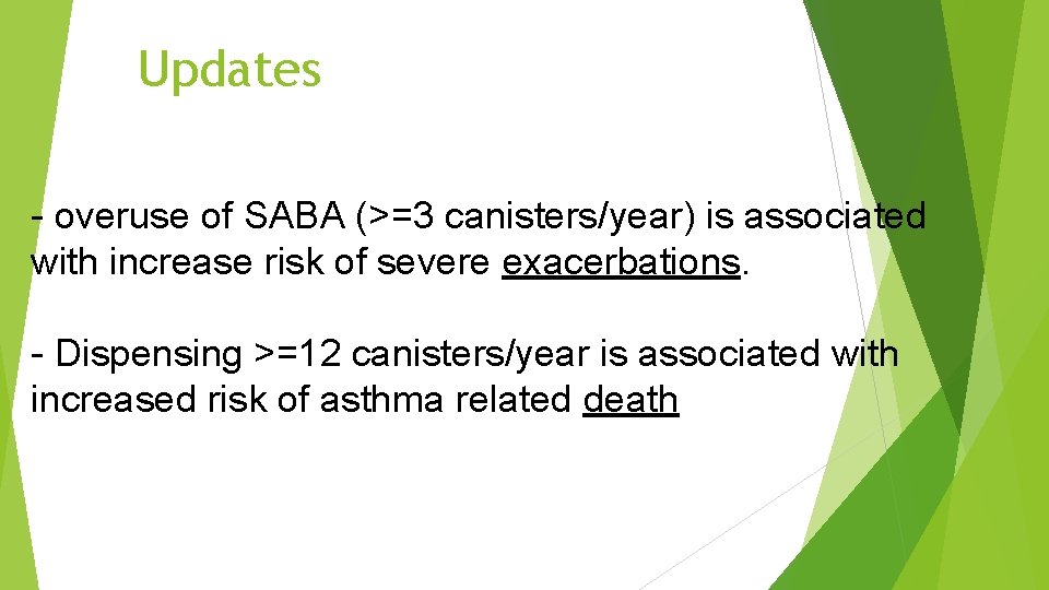 Updates - overuse of SABA (>=3 canisters/year) is associated with increase risk of severe