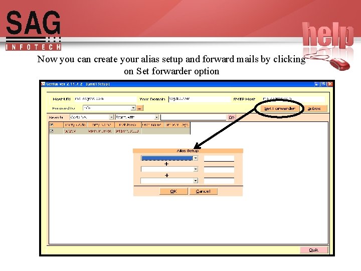 Now you can create your alias setup and forward mails by clicking on Set