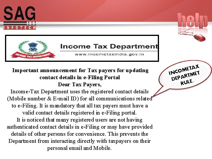 Important announcement for Tax payers for updating contact details in e-Filing Portal Dear Tax