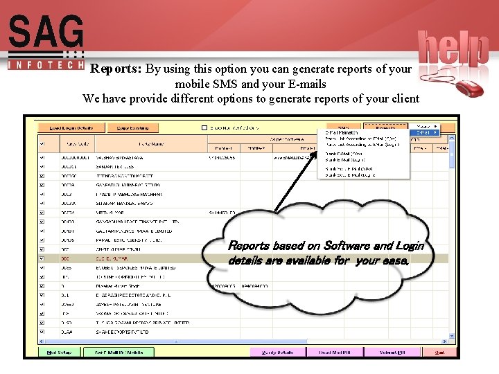 Reports: By using this option you can generate reports of your mobile SMS and