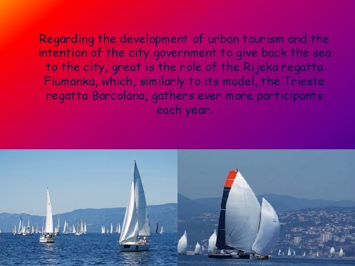 Regarding the development of urban tourism and the intention of the city government to