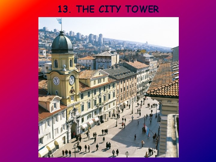 13. THE CITY TOWER 