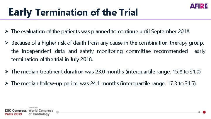 Early Termination of the Trial The evaluation of the patients was planned to continue