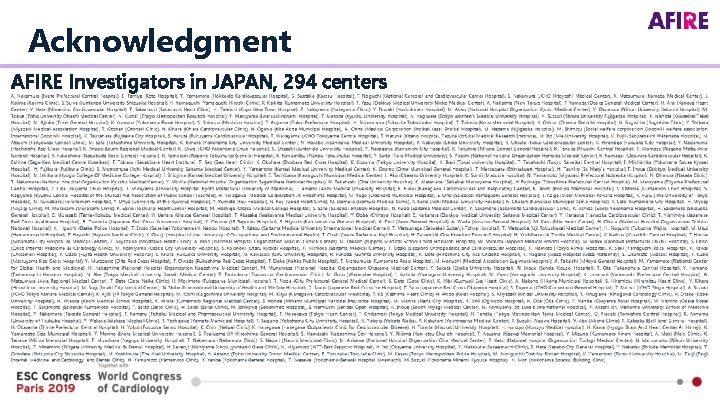 Acknowledgment AFIRE Investigators in JAPAN, 294 centers 